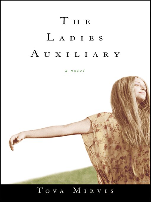 Title details for The Ladies Auxiliary by Tova Mirvis - Wait list